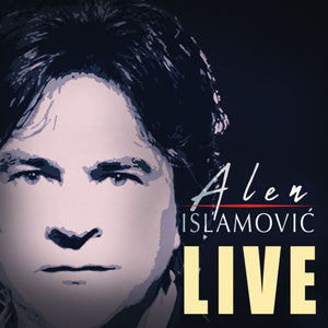 ALEN ISLAMOVIĆ - LIVE