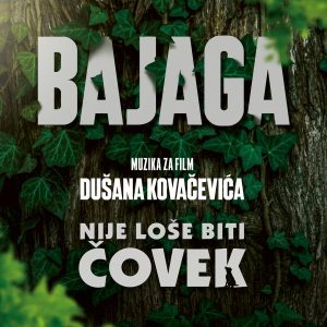 BAJAGA - NIJE LOSE BITI COVEK