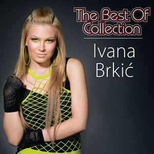 IVANA BRKIĆ - THE BEST OF COLLECTION