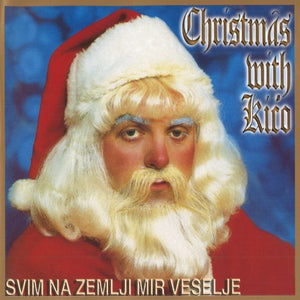 KRUNOSLAV KIĆO SLABINAC - CHRISTMAS WITH KIĆO