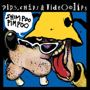 PIPS, CHIPS & VIDEOCLIPS - SHIMPOO PIMPOO (LP)